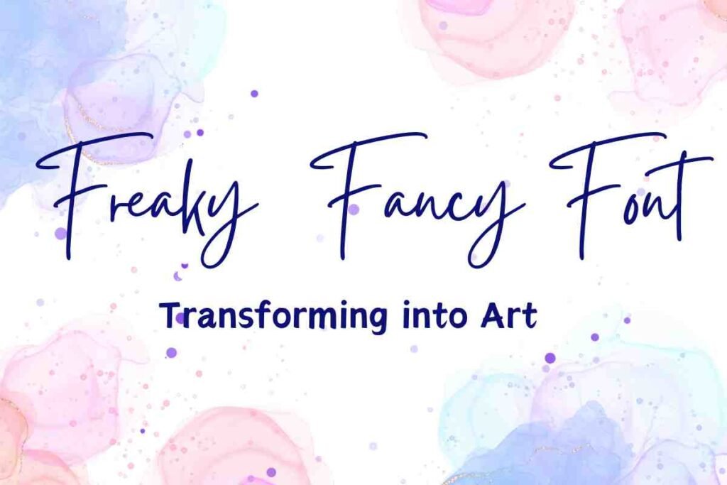 Freaky in Fancy Font