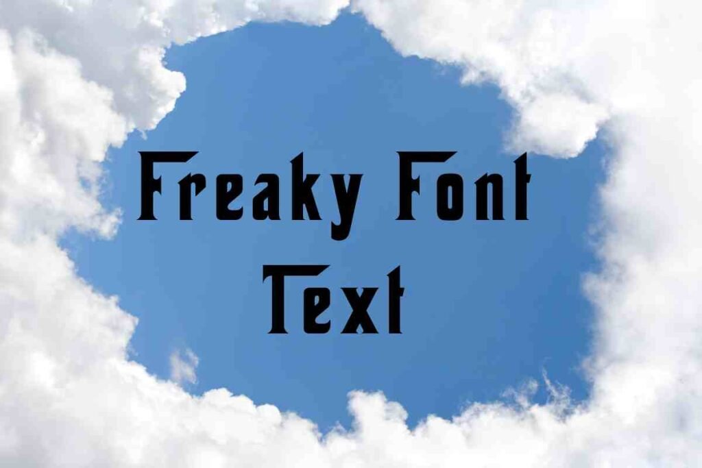 Freaky font text