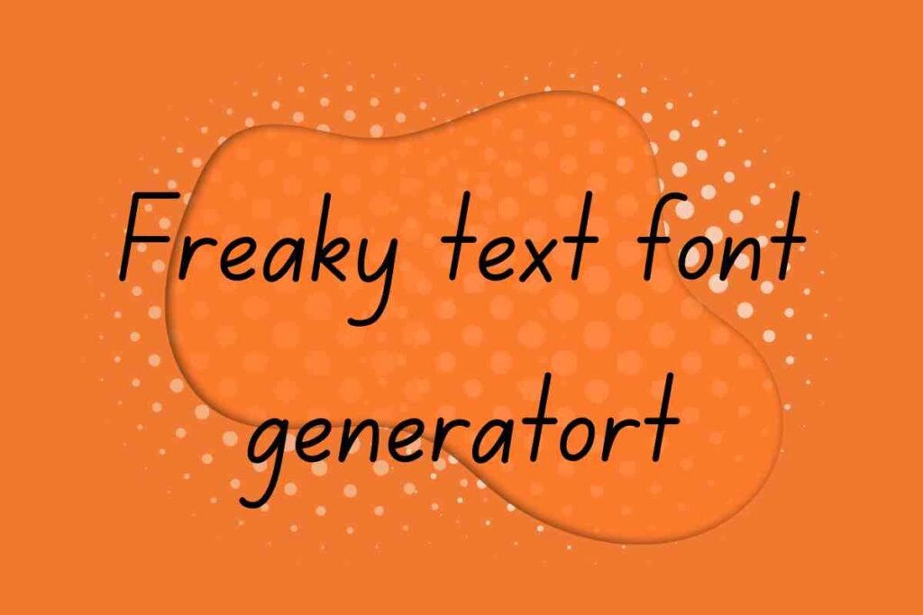 Freaky text font generator