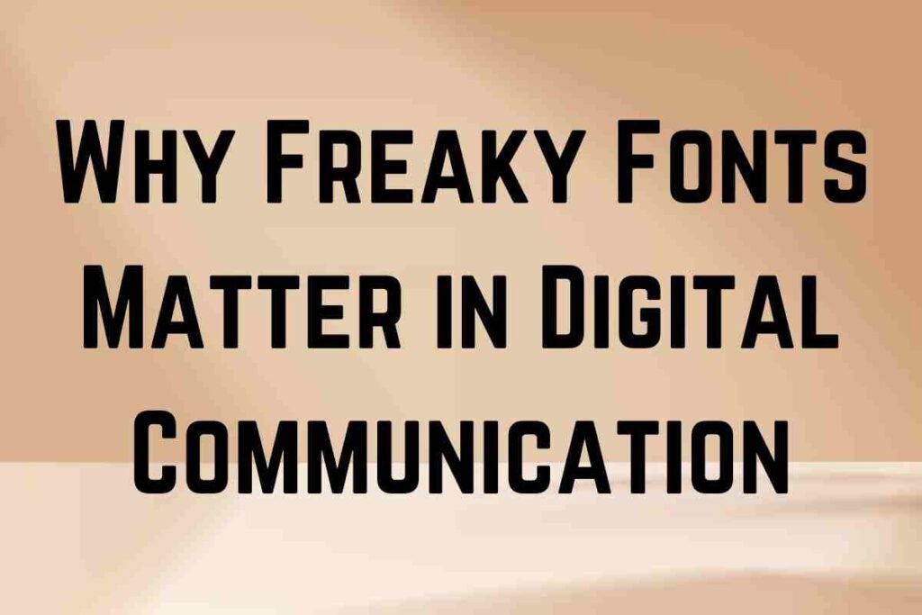 Expressing Creativity in Online Communication with Freaky Font